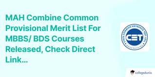 MAH Combine Common Provisional Merit List For MBBS/ BDS Courses Released, Check Direct Link